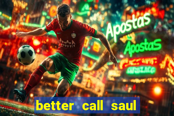 better call saul torrent dublado